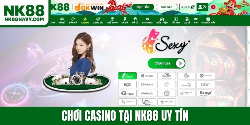 Chơi casino tại NK88 uy tín