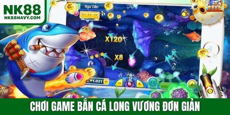 Chơi game bắn cá long vương đơn giản