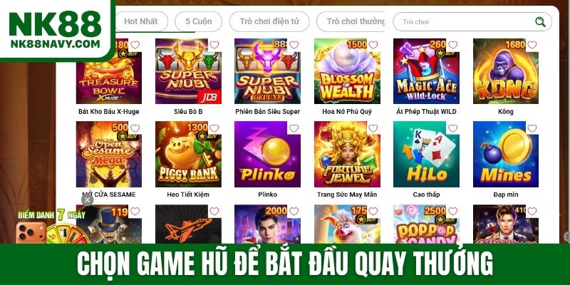 Chọn game hũ để bắt đầu quay thưởng