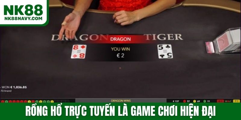 Rồng hổ trực tuyến là game chơi hiện đại